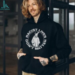 Racist lives don’t matter KKK political shirt