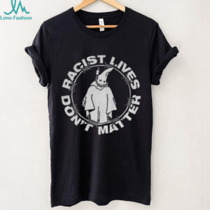 Racist lives don’t matter KKK political shirt