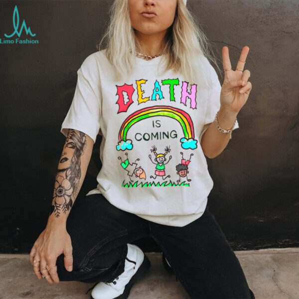 Rainbow Kids Death Is Coming T Shirt