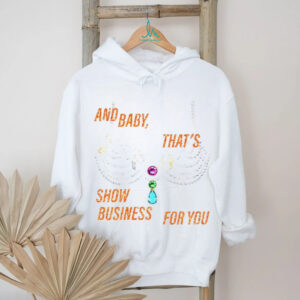 Rhinestone bra sparkling and baby that’s show business for you shirt