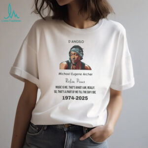 Rip Dangelo Micheal Eugene Archer 1974 2025 Shirt