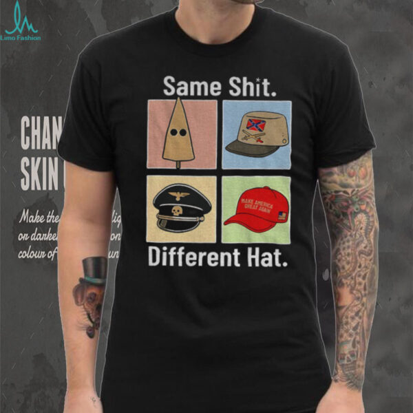 Same Shit Different Hat Dark Humor Statement Sarcastic Protest shirt