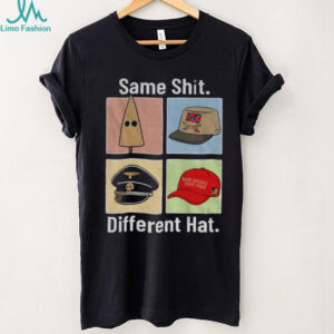 Same Shit Different Hat Dark Humor Statement Sarcastic Protest shirt