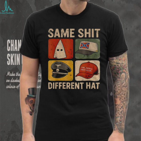 Same Shit Different Hat Dark Humor Statement shirt