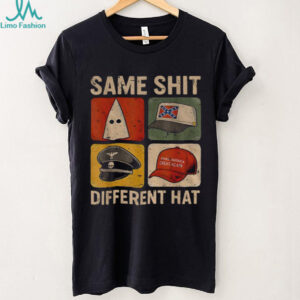 Same Shit Different Hat Dark Humor Statement shirt