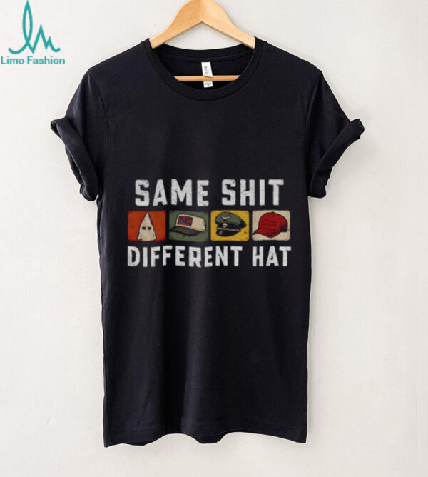 Same Shit Different Hat Trendy Joke Graphic shirt