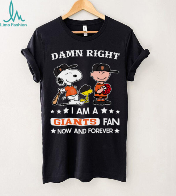 San Francisco Giants Baseball Snoopy Woodstock Charlie Brown Damn Right Now And Forever T Shirt