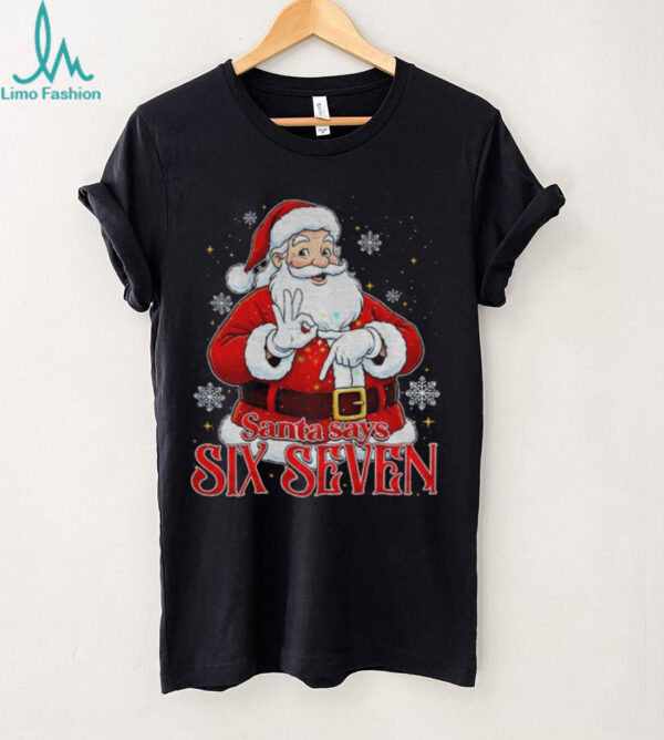 Santa Claus Santa Says Six Seven Merry Christmas 2025 shirt