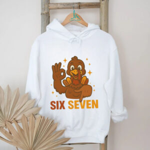 Six Seven Turkey 6 7 meme Funny Thanksgiving shirt