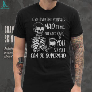 Skeleton I’m a bitch beautiful intelligent thoughtful caring honest with a low bullshit tolerance don’t try me shirt