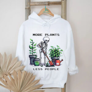 Skeleton planting trees more plants less people shirt