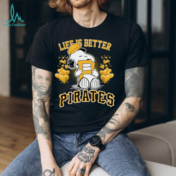 Snoopy Peanuts Life Is Better With Pittsburgh Pirates 2025 T Shirt
