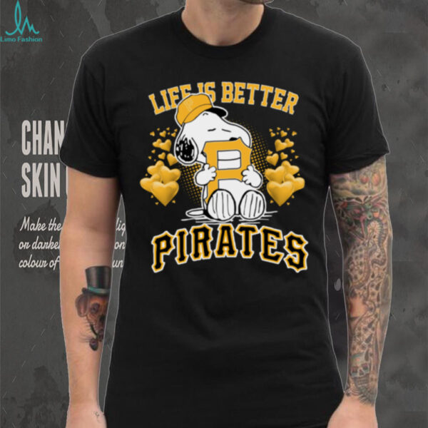 Snoopy Peanuts Life Is Better With Pittsburgh Pirates 2025 T Shirt