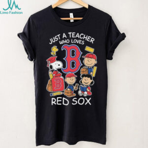 Snoopy The Peanuts Just A Teacher Who Loves Boston Red Sox T Shirt