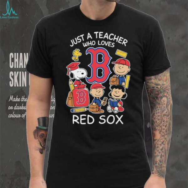 Snoopy The Peanuts Just A Teacher Who Loves Boston Red Sox T Shirt
