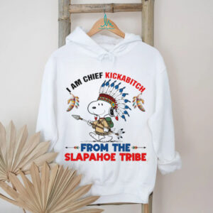 Snoopy native American I am chief kickabitch from the slapahoe tribe new shirt