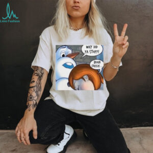 Snowman Why Did Ya Stop Brain Freeze Christmas T Shirt copy