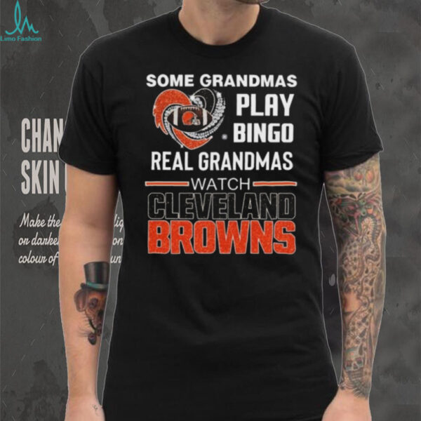 Some Grandmas Play Bingo Real Grandmas Watch Cleveland Browns Diamond Heart 2025 T shirt