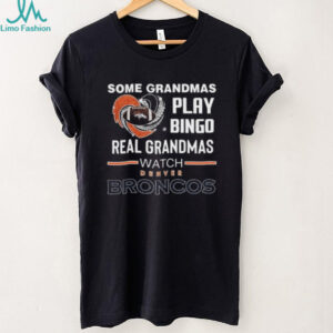 Some Grandmas Play Bingo Real Grandmas Watch Denver Broncos Diamond Heart 2025 T shirt