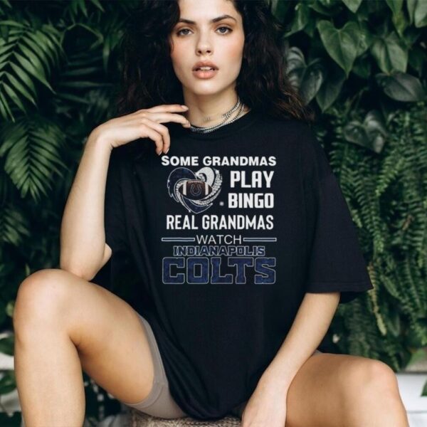Some Grandmas Play Bingo Real Grandmas Watch Indianapolis Colts Diamond Heart 2025 T shirt
