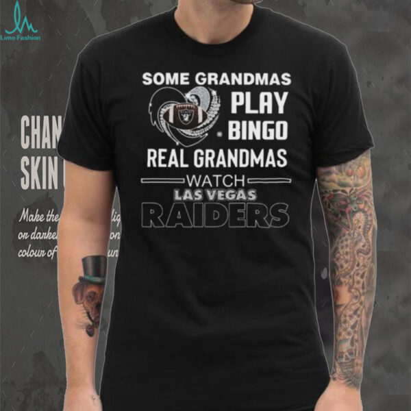 Some Grandmas Play Bingo Real Grandmas Watch Las Vegas Raiders Diamond Heart 2025 T shirt
