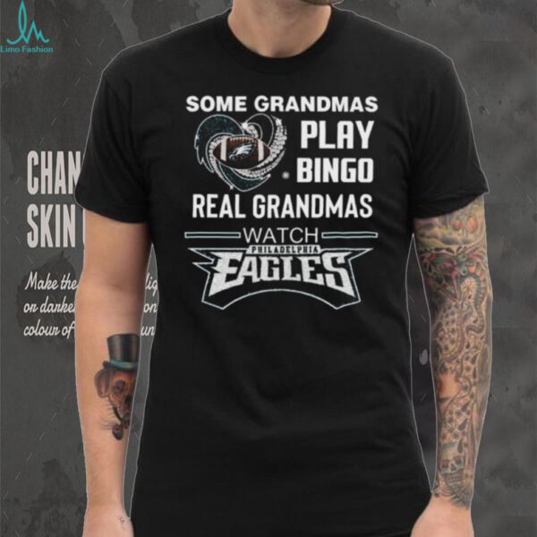 Some Grandmas Play Bingo Real Grandmas Watch Philadelphia Eagles Diamond Heart 2025 T shirt