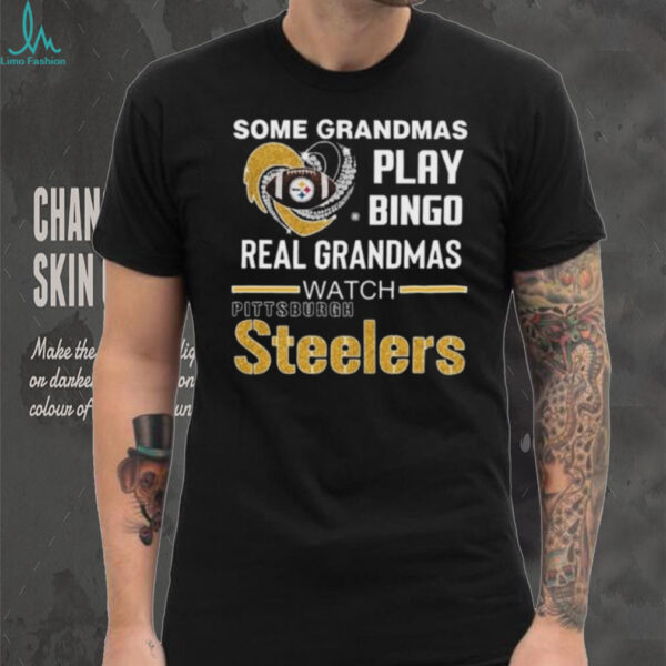 Some Grandmas Play Bingo Real Grandmas Watch Pittsburgh Steelers Diamond Heart 2025 T shirt