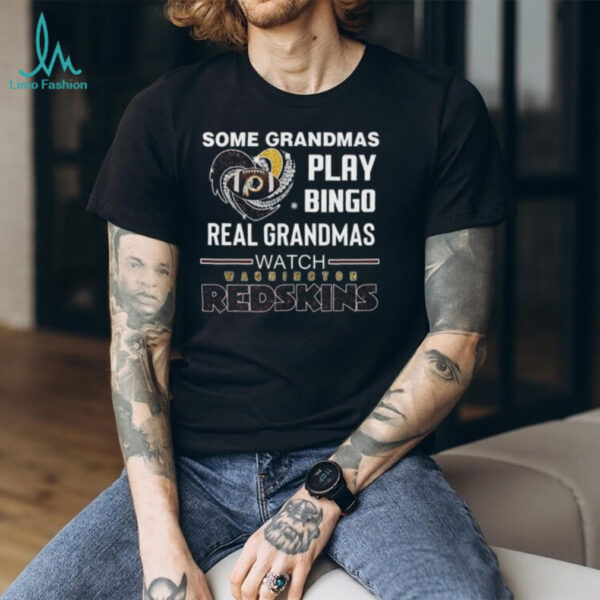 Some Grandmas Play Bingo Real Grandmas Watch Washington Redskins Diamond Heart 2025 T shirt