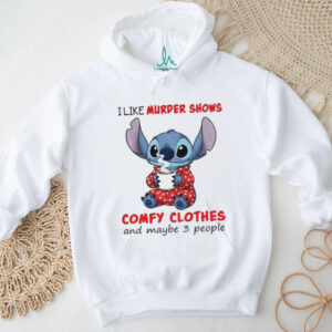 Stitch I like murder shows comfy clothes and maybe 3 people shirt