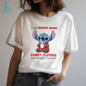 Stitch I like murder shows comfy clothes and maybe 3 people shirt