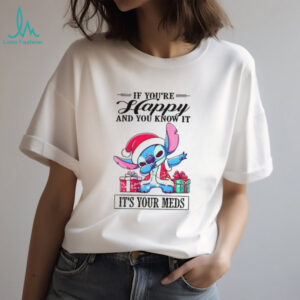 Stitch Santa hat if you’re happy and you know it it’s your meds Christmas shirt