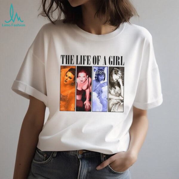 Taylor the life of a girl Eras Tour gift for fan shirt