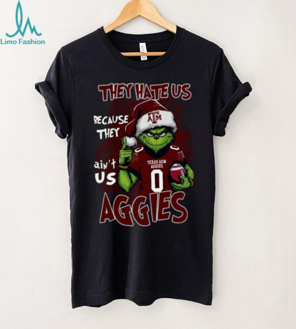 Texas A&M Aggies Grinch Christmas T Shirt They Hate Us Because They Ain’t Us