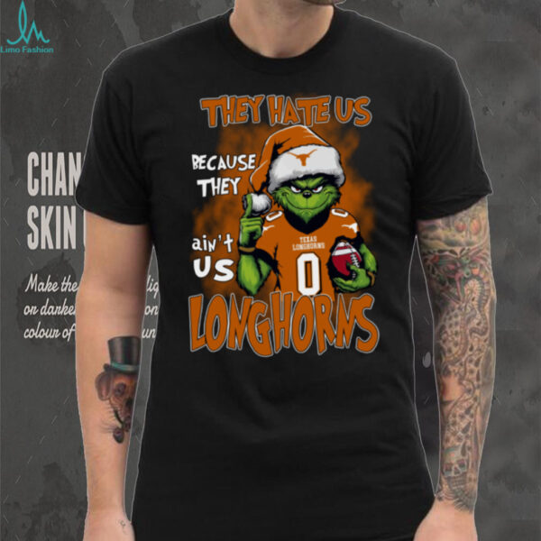 Texas Longhorns They Hate Us Because They Ain’t Us Grinch Christmas T Shirt