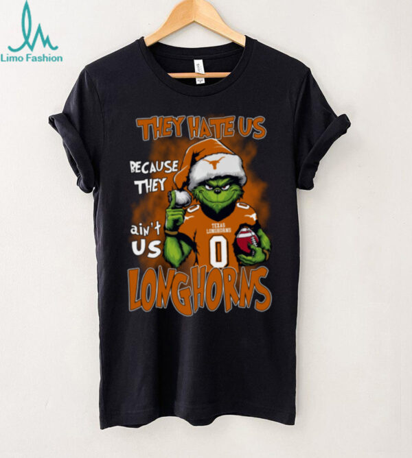 Texas Longhorns They Hate Us Because They Ain’t Us Grinch Christmas T Shirt