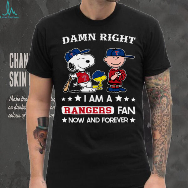 Texas Rangers Baseball Snoopy Woodstock Charlie Brown Damn Right Now And Forever T Shirt