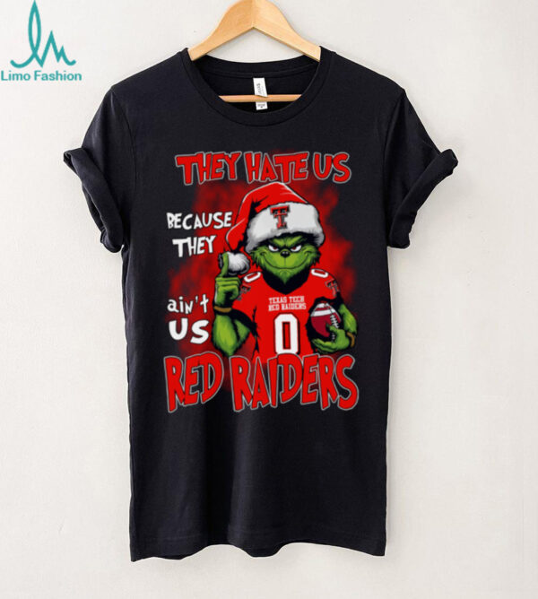 Texas Tech Red Raiders Grinch Christmas T Shirt They Hate Us Because They Ain’t Us