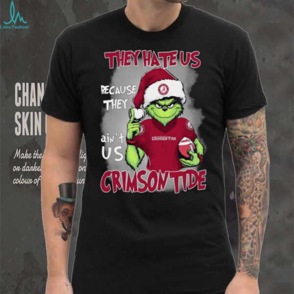The Grinch They Hate Us Because Ain’t Us Alabama Crimson Tide Christmas T Shirt