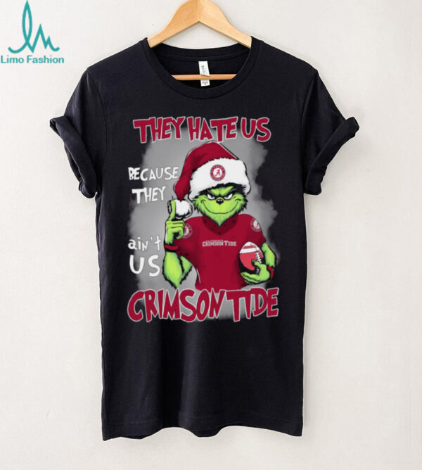 The Grinch They Hate Us Because Ain’t Us Alabama Crimson Tide Christmas T Shirt