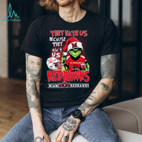 The Grinch They Hate Us Because Ain’t Us Miami Redhawks Christmas Shirt