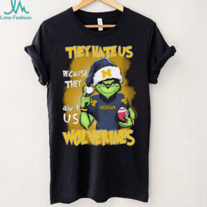 The Grinch They Hate Us Because Ain’t Us Michigan Wolverines Christmas T Shirt