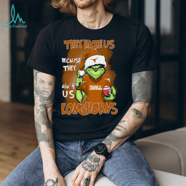 The Grinch They Hate Us Because Ain’t Us Texas Longhorns Christmas T Shirt