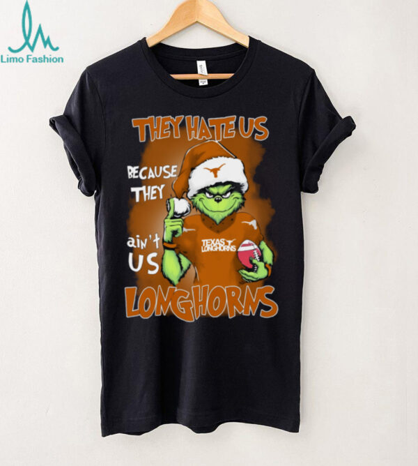The Grinch They Hate Us Because Ain’t Us Texas Longhorns Christmas T Shirt