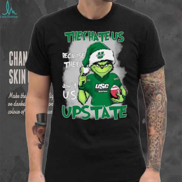 The Grinch They Hate Us Because Ain’t Us USC Upstate Christmas T Shirt