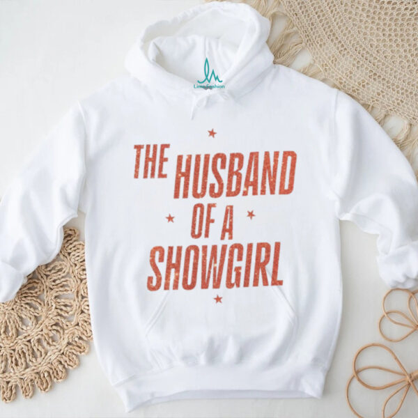 The Husband Of A Showgirl Statement T Shirt