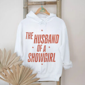 The Husband Of A Showgirl Statement T Shirt