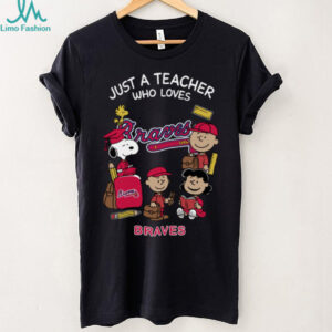 The Peanuts Snoopy Just A Teacher Who Loves Atlanta Braves Shirt