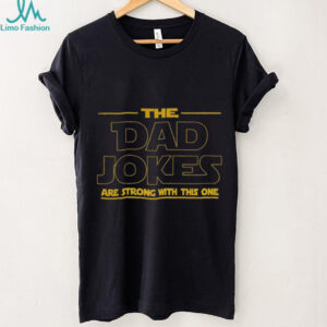 The dad jokes are strong with this one shirt