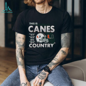 This Is Canes Country Miami Hurricanes NFL Football 2025 shirt