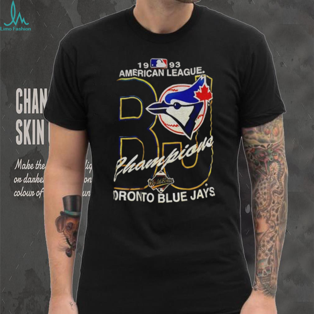 Toronto Blue Jays American League World Series MLB Champions 1993 shirt Toronto Blue Jays American League World Series MLB Champions 1993 shirt